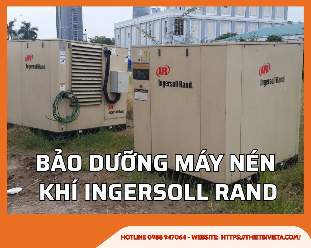 Bảo dưỡng máy nén khí Ingersoll Rand