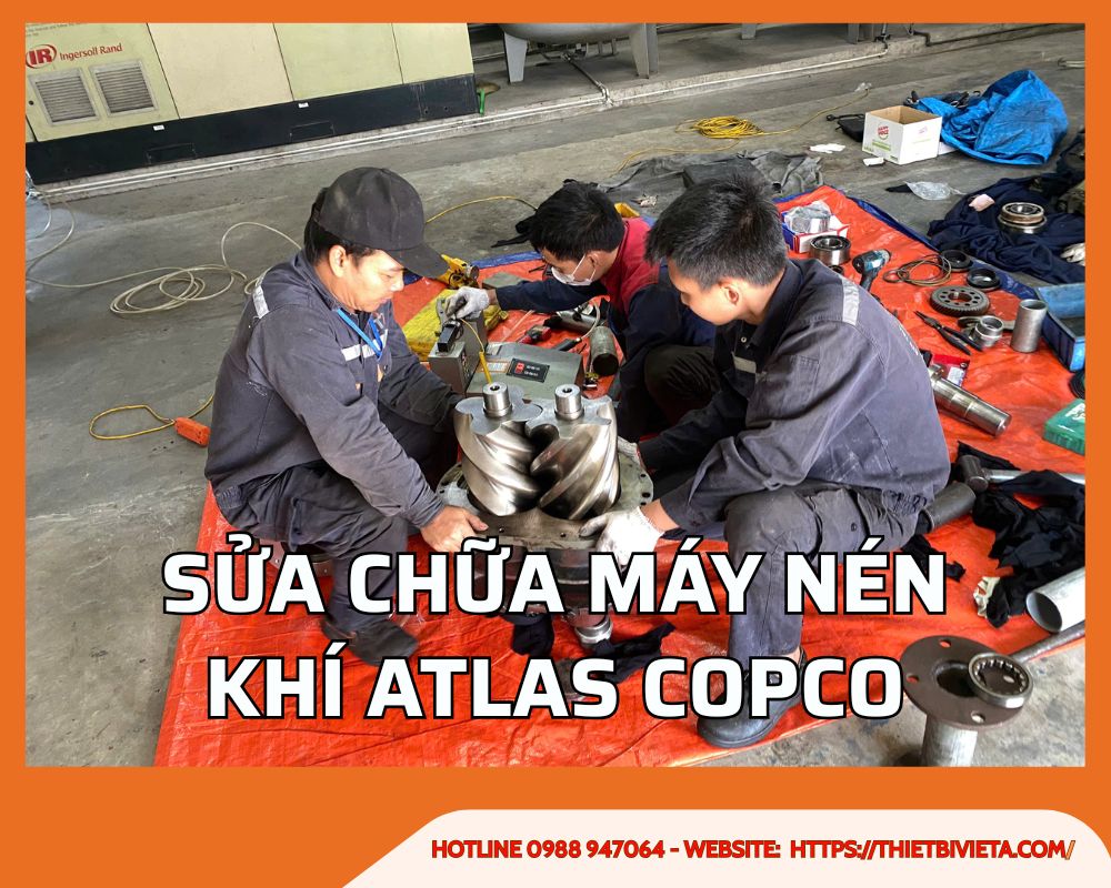 Dịch vụ sửa chữa máy nén khí Atlas Copco uy tín