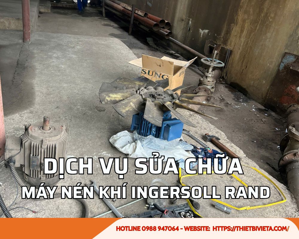 Dịch vụ sửa chữa máy nén khí Ingersoll Rand uy tín