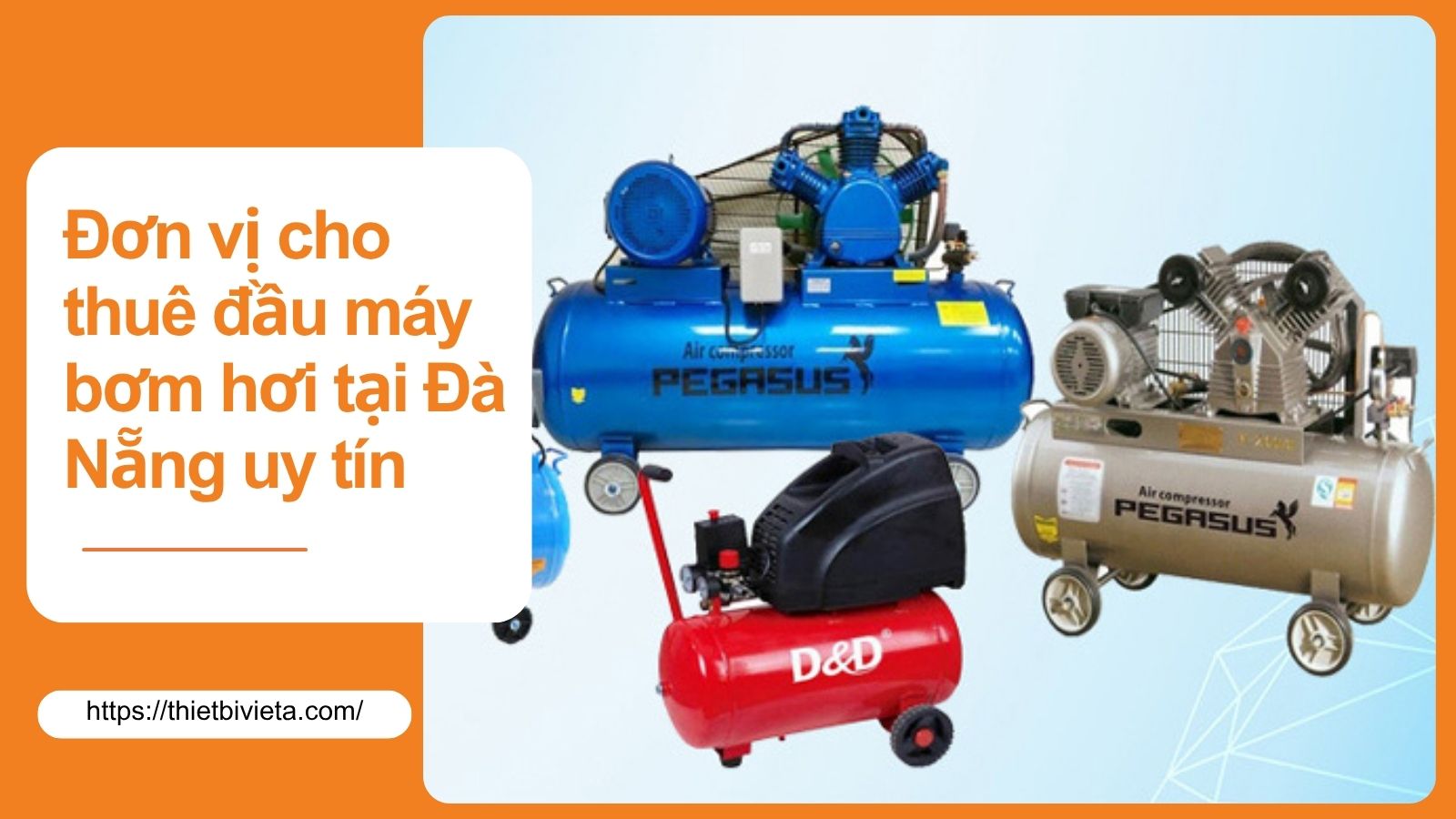 Đơn vị cho thuê đầu máy bơm hơi tại Đà Nẵng uy tín
