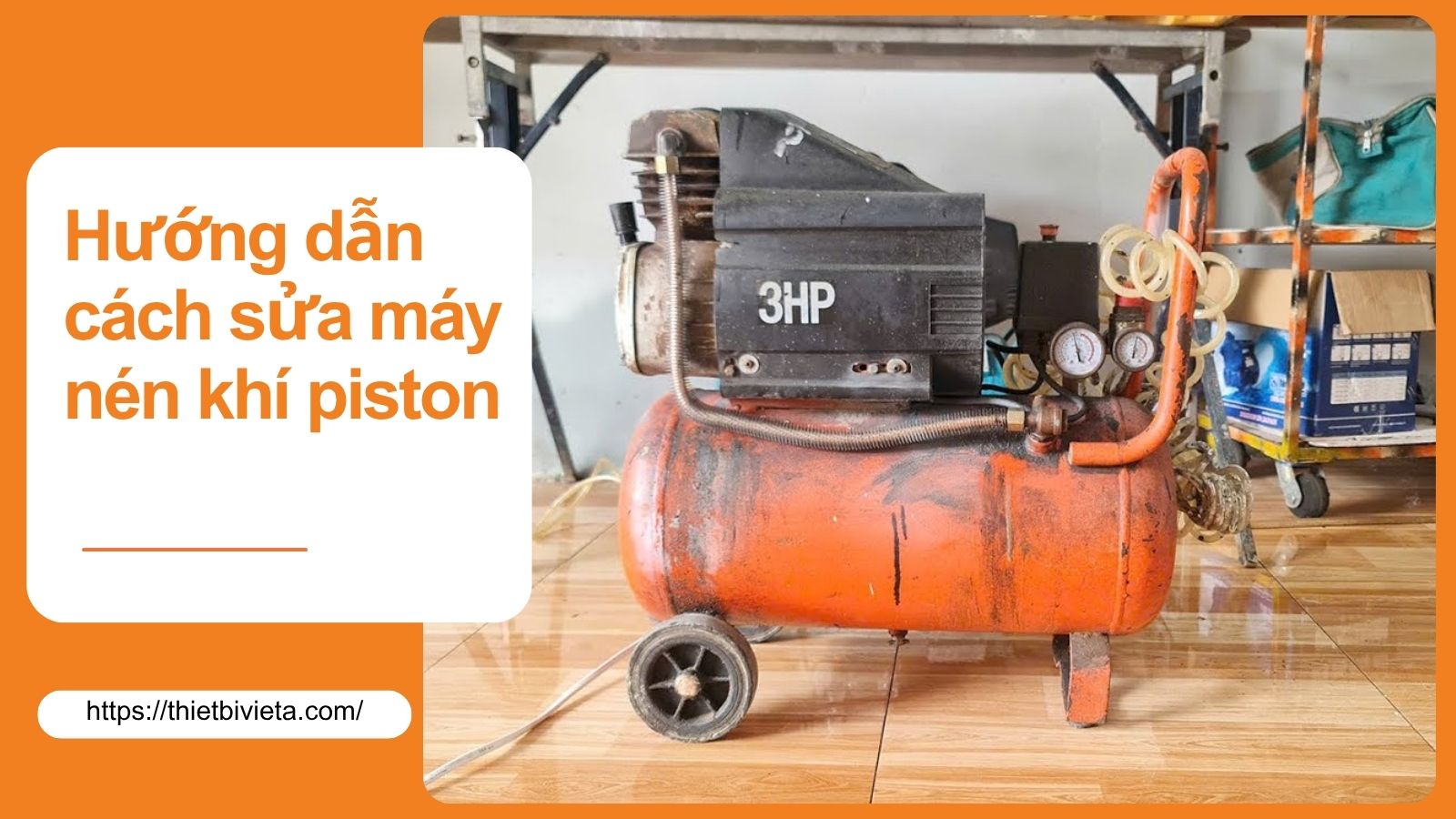Hướng dẫn chi tiết cách sửa máy nén khí piston hiệu quả và an toàn