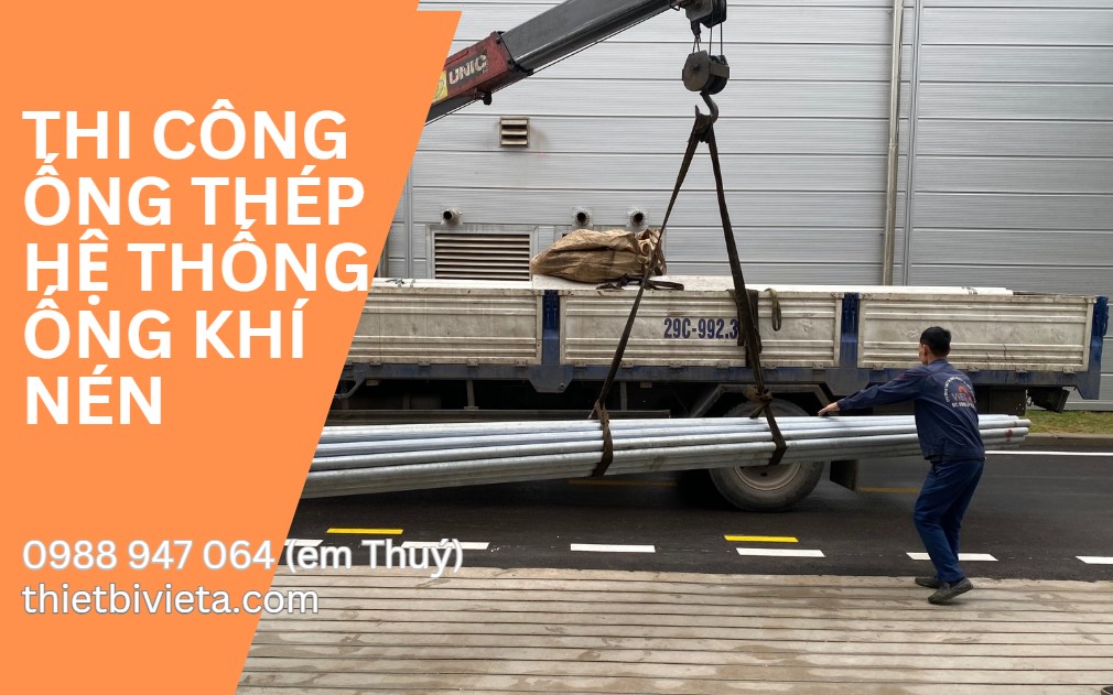 Thi công ống thép hệ thống ống khí nén cho nhà xưởng