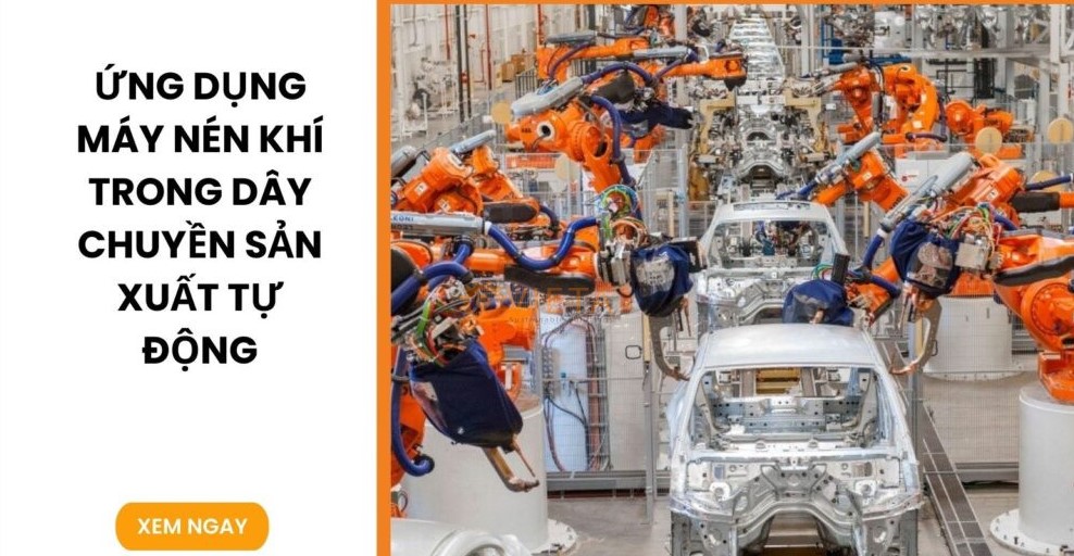 Ứng Dụng Máy Nén Khí Trong Dây Chuyền Sản Xuất Tự Động