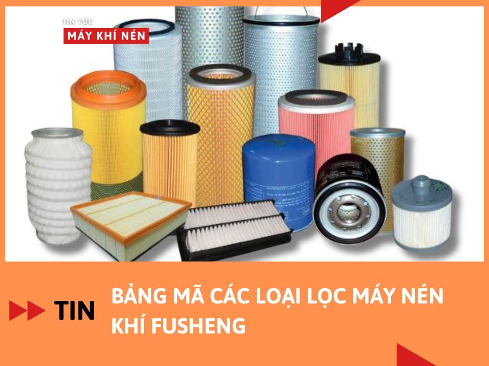 Bảng mã các loại lọc máy nén khí Fusheng