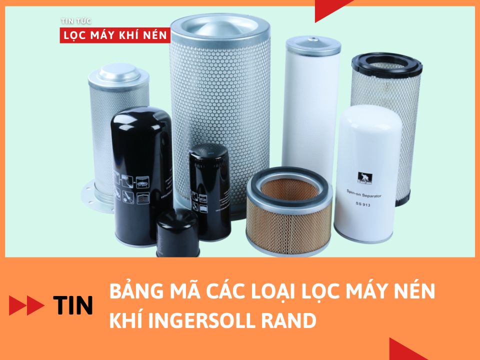Bảng mã các loại lọc máy nén khí Ingersoll Rand