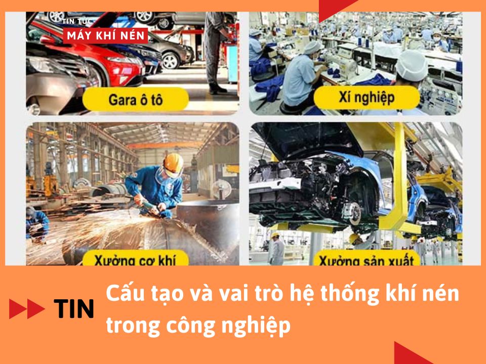 Cấu tạo và vai trò hệ thống khí nén trong công nghiệp