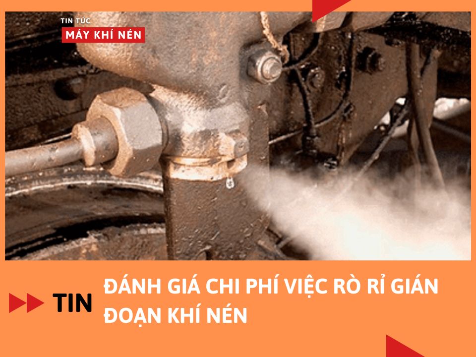 Đánh giá chi phí việc rò rỉ gián đoạn khí nén