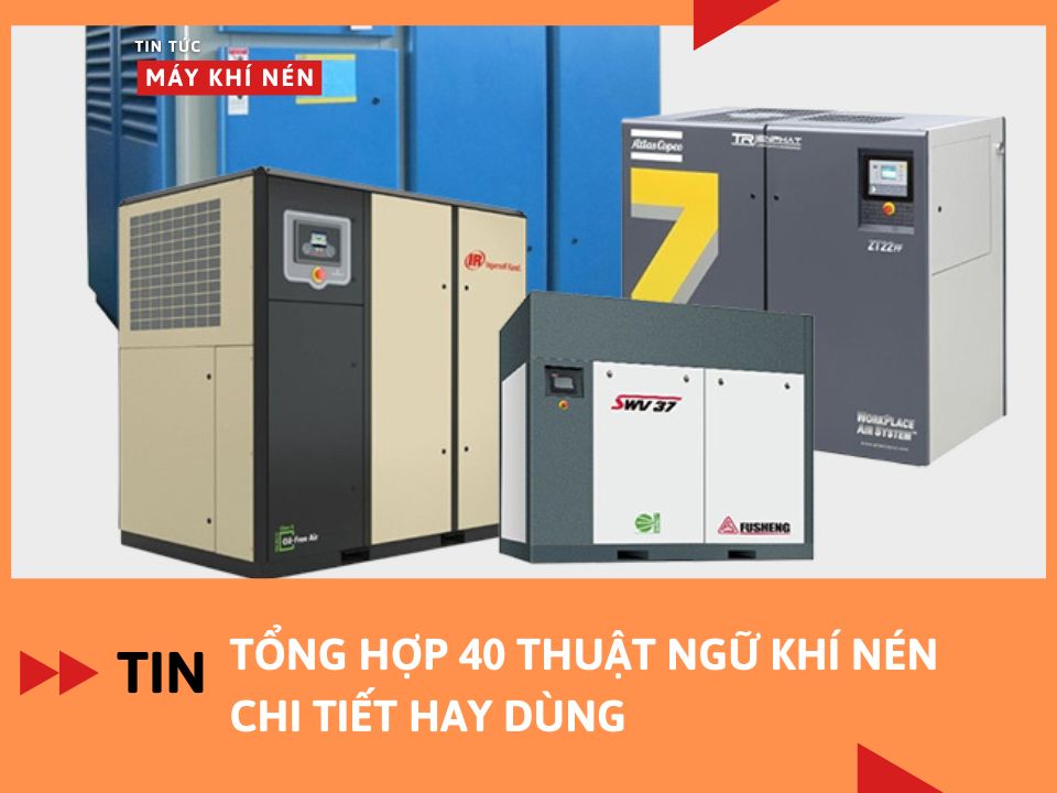 Tổng hợp 40 thuật ngữ khí nén chi tiết hay dùng