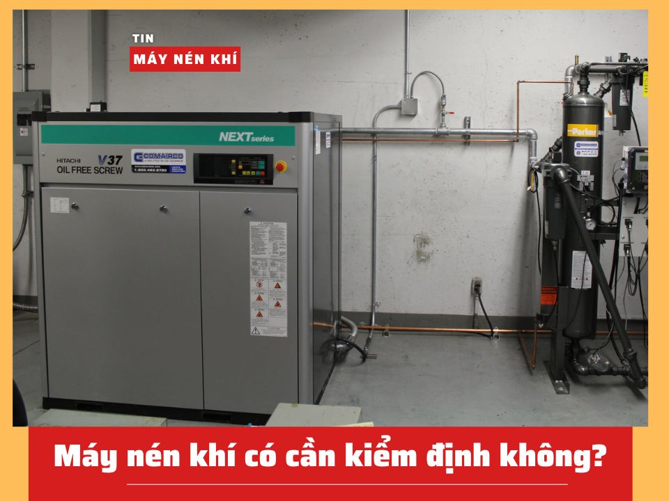 Máy nén khí có cần kiểm định không?