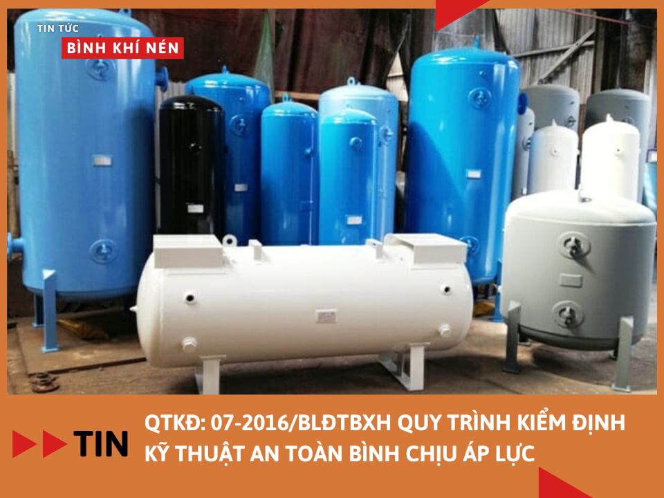 QTKĐ: 07-2016/BLĐTBXH QUY TRÌNH KIỂM ĐỊNH KỸ THUẬT AN TOÀN BÌNH CHỊU ÁP LỰC