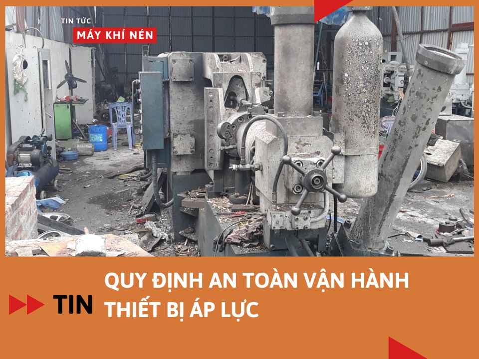 Quy định an toàn vận hành thiết bị áp lực