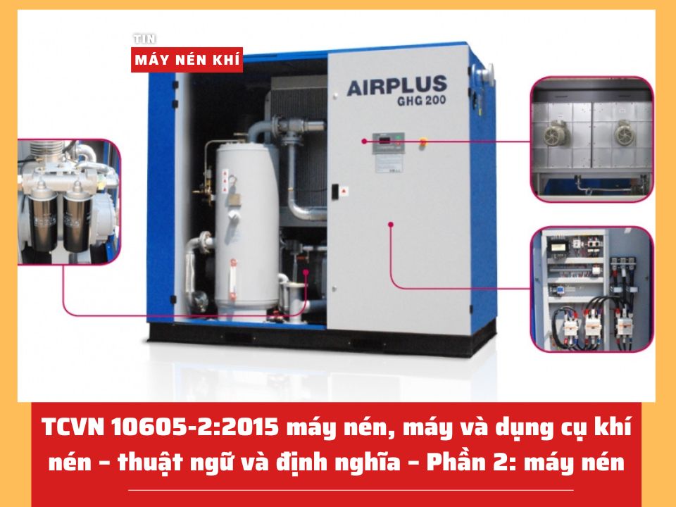 TCVN 10605-2:2015 máy nén, máy và dụng cụ khí nén – thuật ngữ và định nghĩa – Phần 2: máy nén