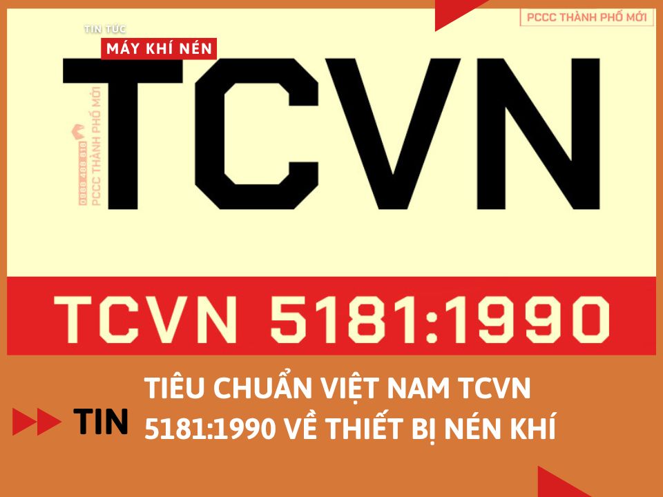 TCVN 5181:1990 về: Thiết bị nén khí – Yêu cầu chung, an toàn