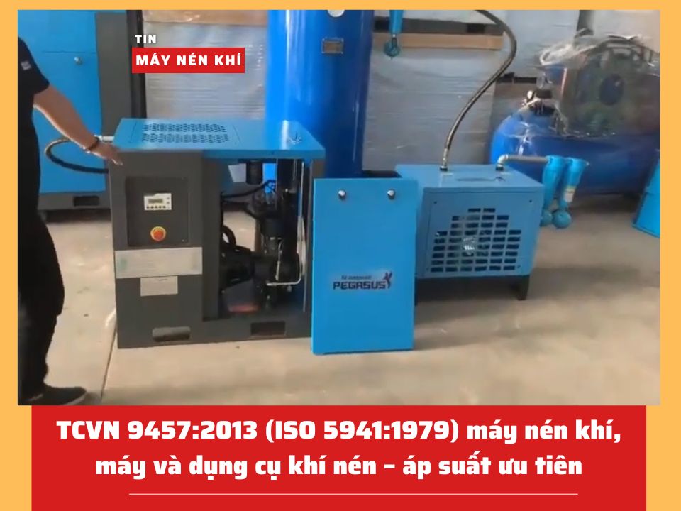 TCVN 9457:2013 (ISO 5941:1979) máy nén khí, máy và dụng cụ khí nén – áp suất ưu tiên