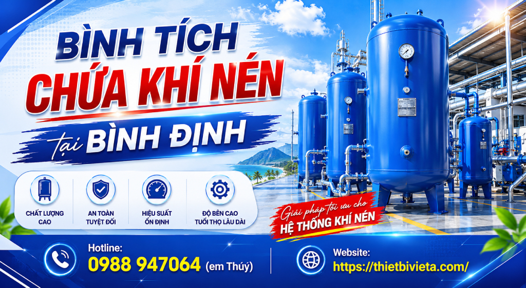 Bình tích chứa khí nén tại Bình Định, giá tại xưởng sản xuất