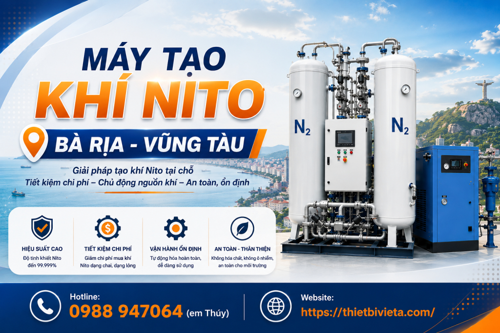 Tổng kho bán máy tạo khí nito Bà Rịa – Vũng Tàu uy tín, giá tại xưởng