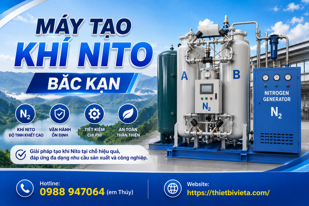Tổng kho bán máy tạo khí nito Bắc Kạn uy tín, giá tại xưởng