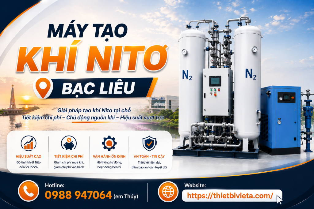 Tổng kho bán máy tạo khí nito Bạc Liêu uy tín, giá tại xưởng
