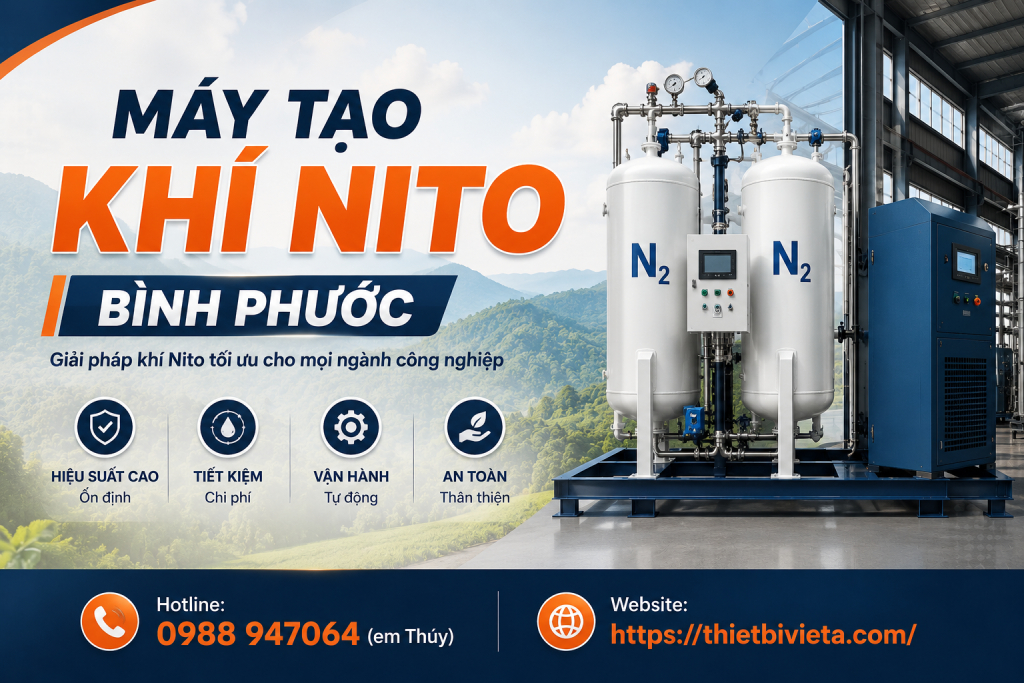 Tổng kho bán máy tạo khí nito Bình Phước uy tín, giá tại xưởng