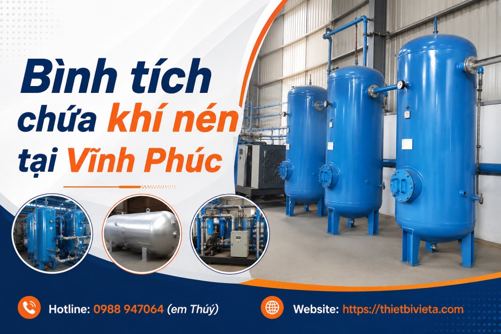 Bình tích chứa khí nén tại Vĩnh Phúc, giá tại xưởng sản xuất