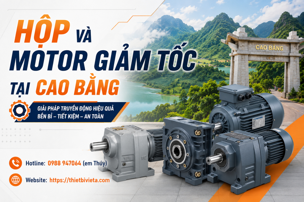 hộp và motor giảm tốc tại Cao Bằng