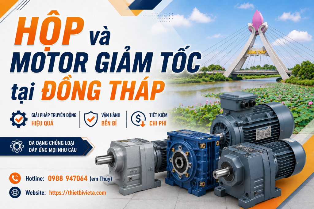 Hộp Và Motor Giảm Tốc Tại Đồng Tháp