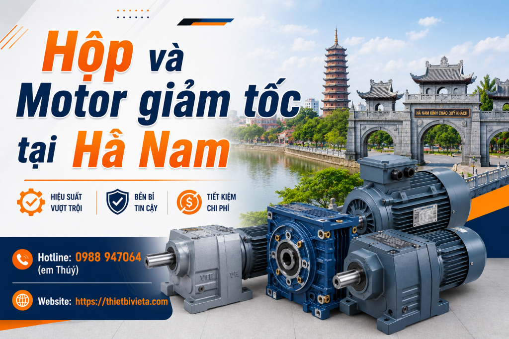 Tổng kho bán hộp và motor giảm tốc tại Hà Nam, giá tại xưởng