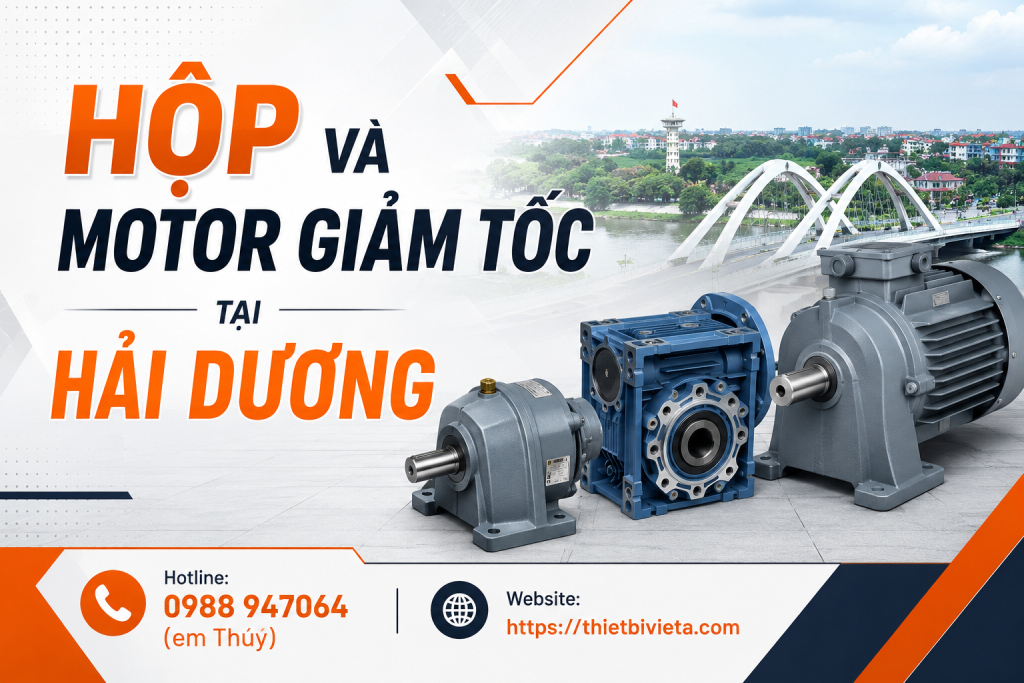 hộp và motor giảm tốc tại Hải Dương,