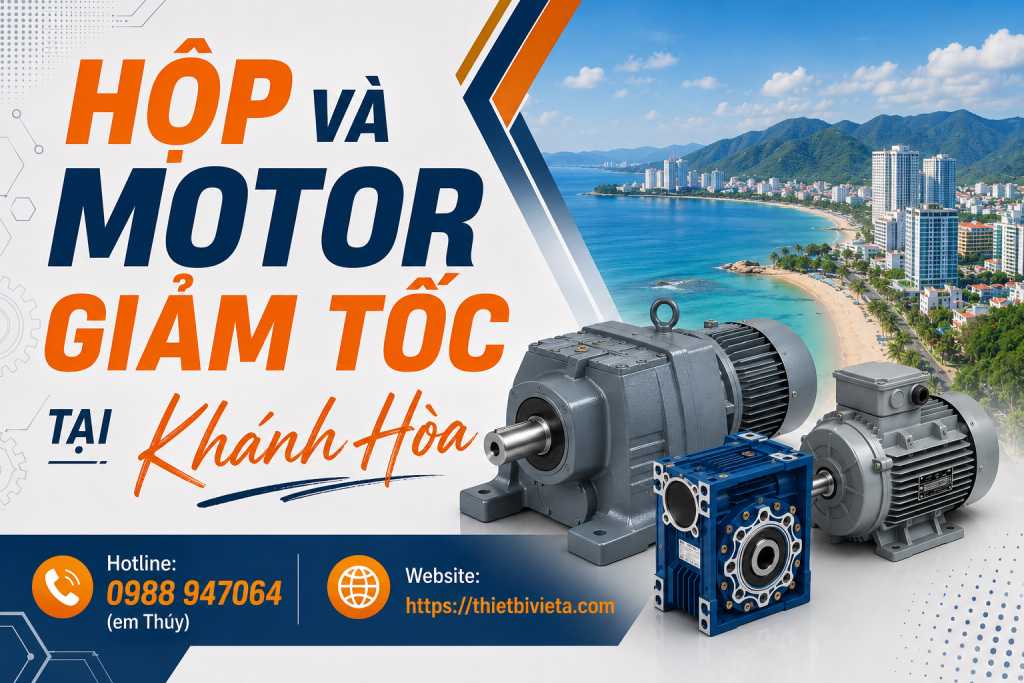 Tổng kho bán hộp và motor giảm tốc tại Khánh Hòa, giá tại xưởng