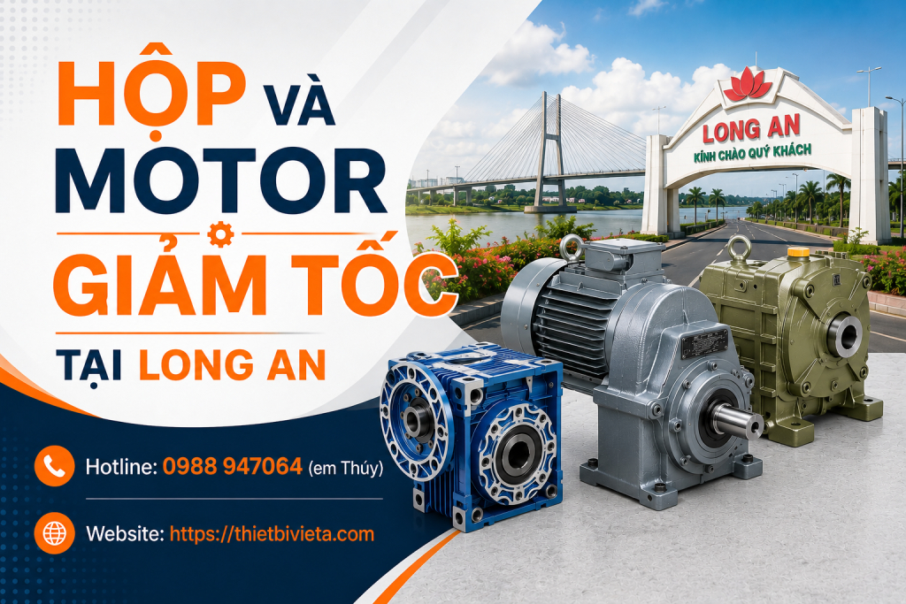 hộp và motor giảm tốc tại Long An