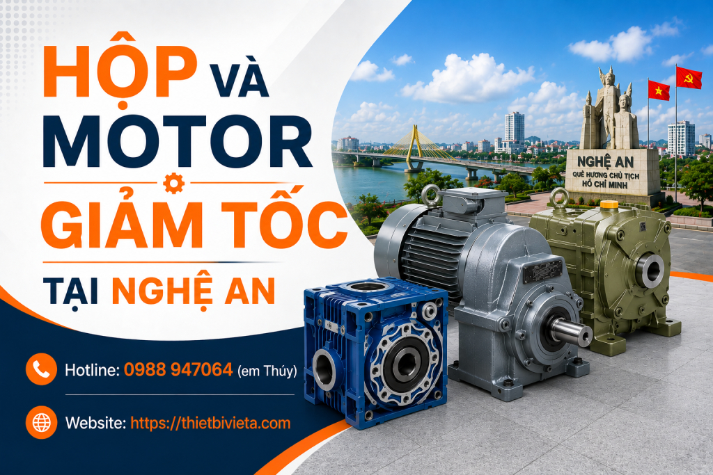 Tổng kho bán hộp và motor giảm tốc tại Nghệ An, giá tại xưởng