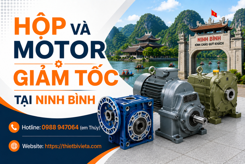  hộp và motor giảm tốc tại Ninh Bình