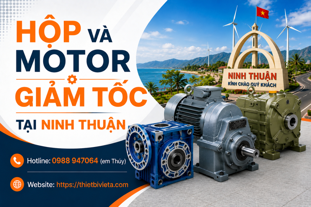 hộp và motor giảm tốc tại Ninh Thuận