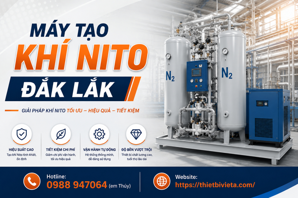 Tổng kho bán máy tạo khí nito Đắk Lắk uy tín, giá tại xưởng