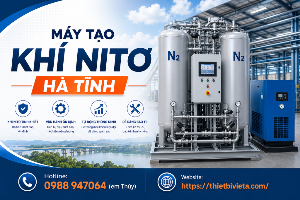 Tổng kho bán máy tạo khí nito Hà Tĩnh uy tín, giá tại xưởng