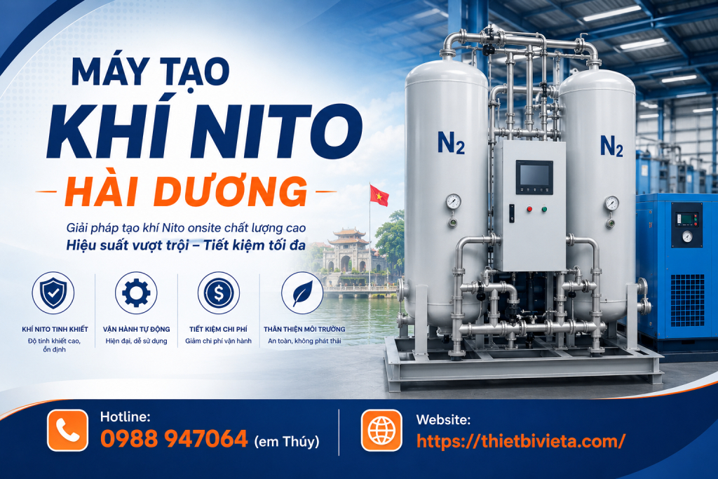 Tổng kho bán máy tạo khí nito Hải Dương uy tín, giá tại xưởng