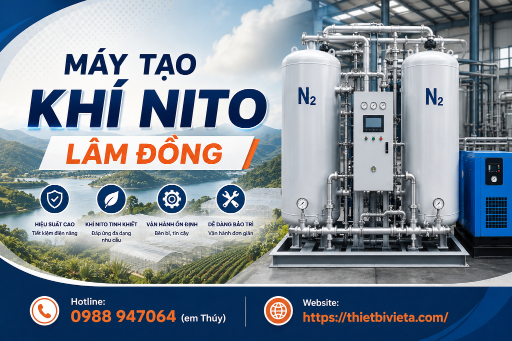 Tổng kho bán máy tạo khí nito Lâm Đồng uy tín, giá tại xưởng