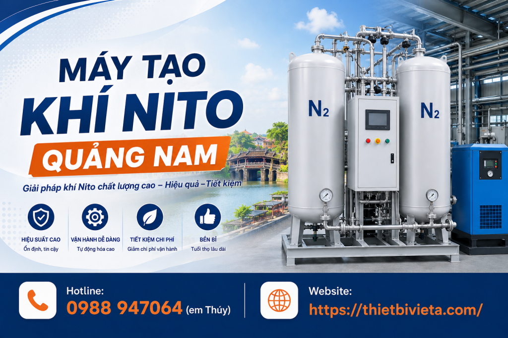 Tổng kho bán máy tạo khí nito Quảng Nam uy tín, giá tại xưởng