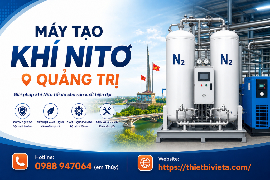 Tổng kho bán máy tạo khí nito Quảng Trị uy tín, giá tại xưởng