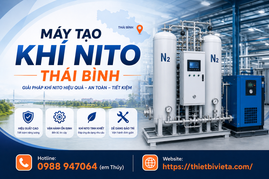 Tổng kho bán máy tạo khí nito Thái Bình uy tín, giá tại xưởng