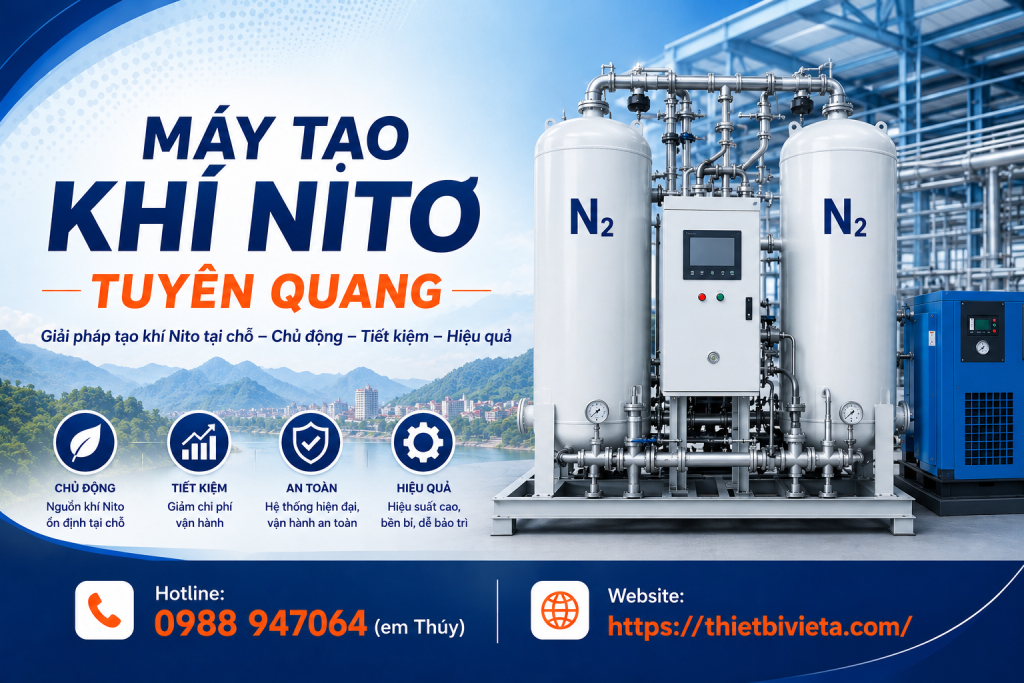 Tổng kho bán máy tạo khí nito Tuyên Quang uy tín, giá tại xưởng