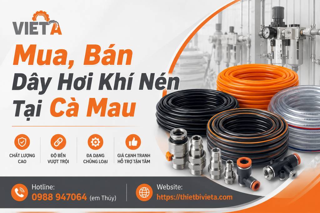 Tổng Kho Mua, Bán Dây Hơi Khí Nén Tại Cà Mau, Giá Tại Kho, Chuyên Sỉ & Lẻ