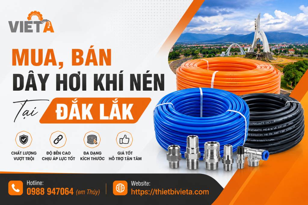 Tổng Kho Mua, Bán Dây Hơi Khí Nén Tại Đắk Lắk, Giá Tại Kho, Chuyên Sỉ & Lẻ