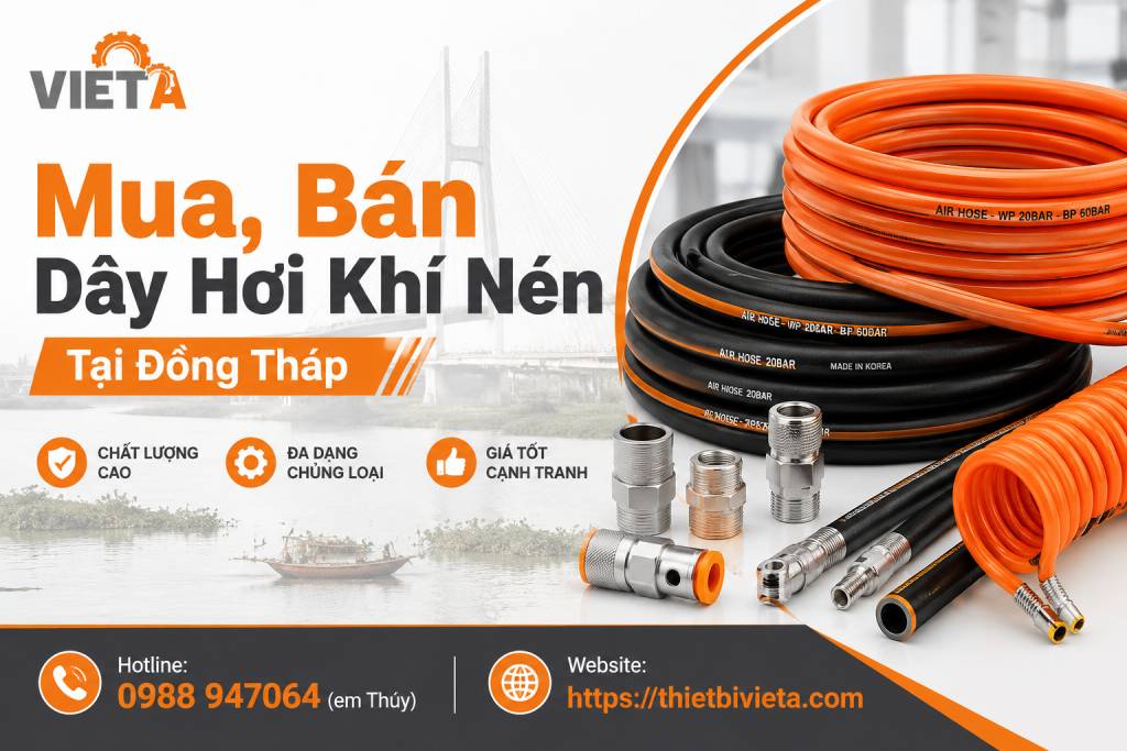 Tổng Kho Mua, Bán Dây Hơi Khí Nén Tại Đồng Tháp, Giá Tại Kho, Chuyên Sỉ & Lẻ