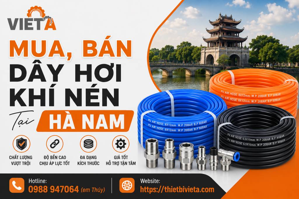 Tổng Kho Mua, Bán Dây Hơi Khí Nén Tại Hà Nam, Giá Tại Kho, Chuyên Sỉ & Lẻ
