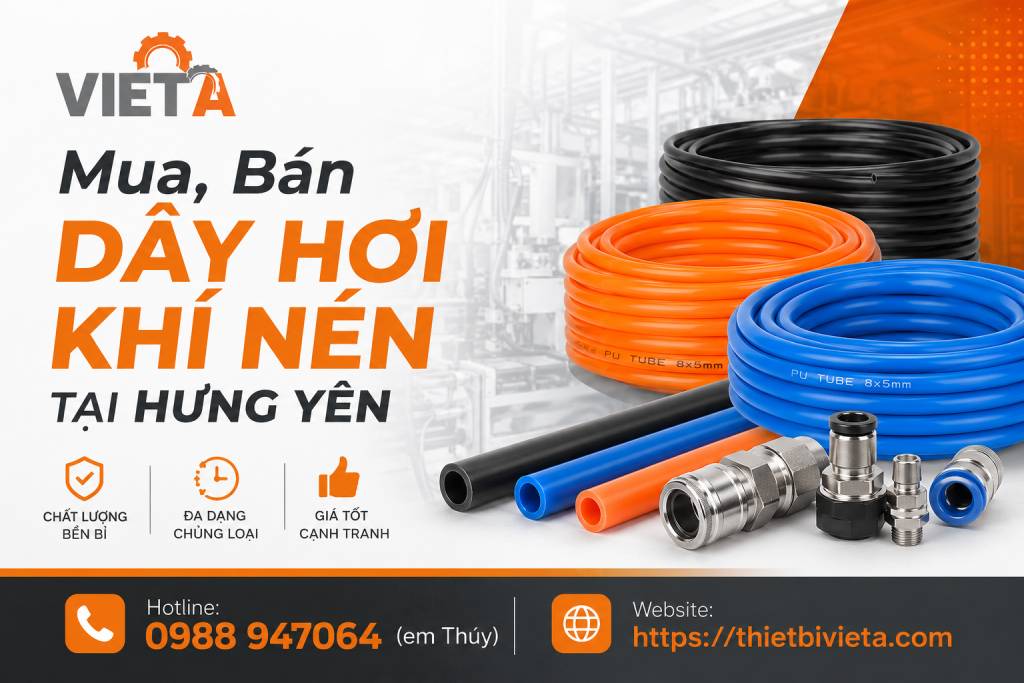 Tổng Kho Mua, Bán Dây Hơi Khí Nén Tại Hưng Yên, Giá Tại Kho, Chuyên Sỉ & Lẻ