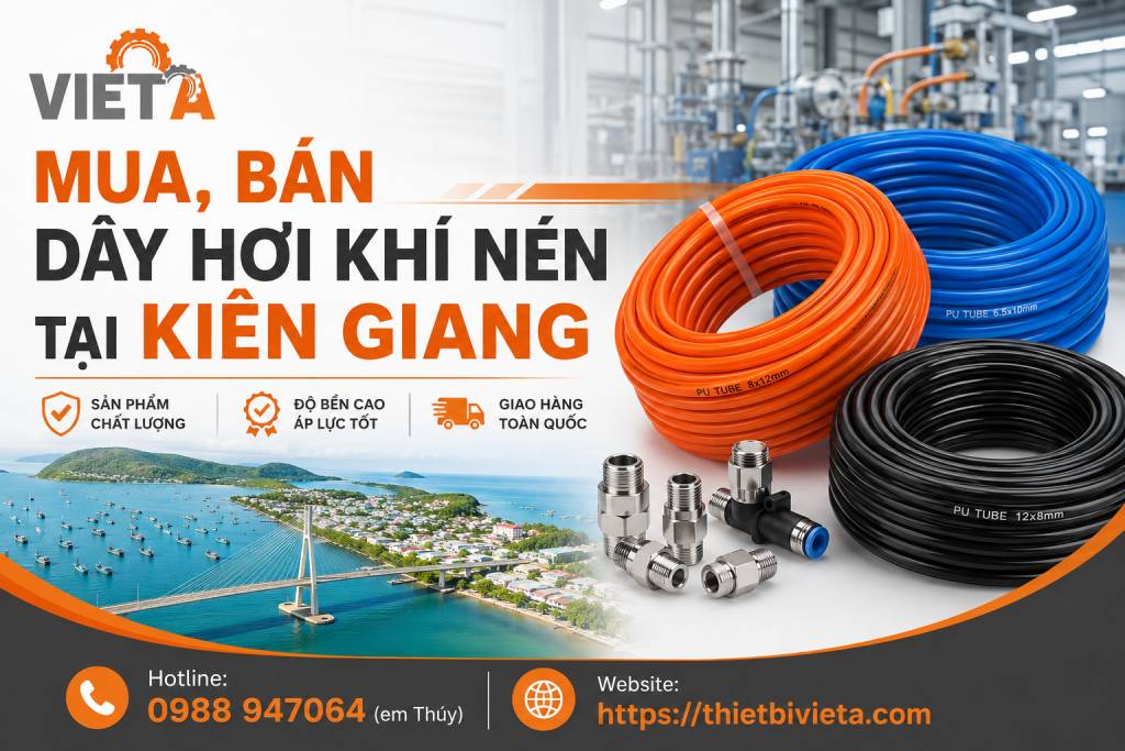 Tổng Kho Mua, Bán Dây Hơi Khí Nén Tại Kiên Giang, Giá Tại Kho, Chuyên Sỉ & Lẻ