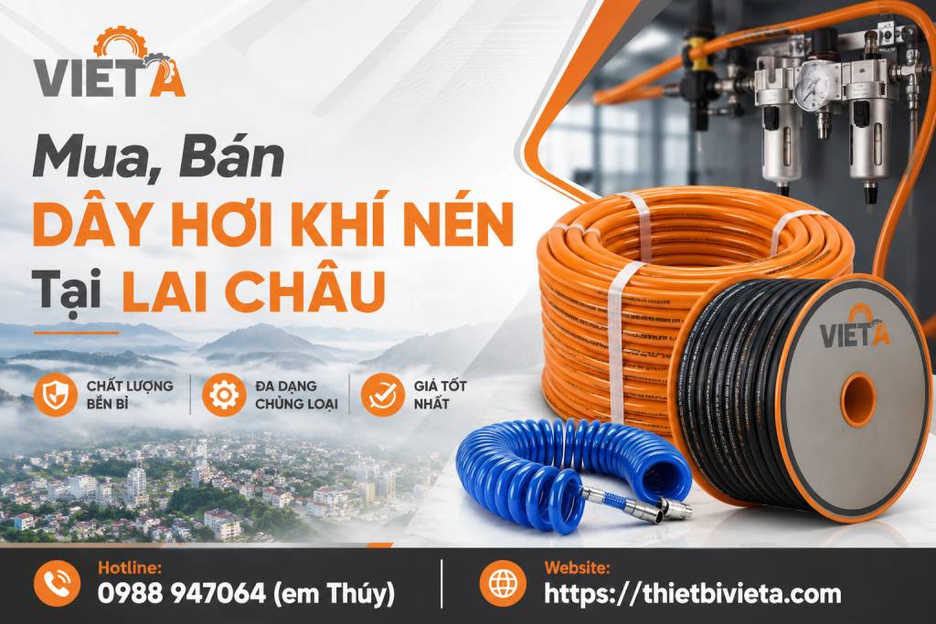 Tổng Kho Mua, Bán Dây Hơi Khí Nén Tại Lai Châu, Giá Tại Kho, Chuyên Sỉ & Lẻ