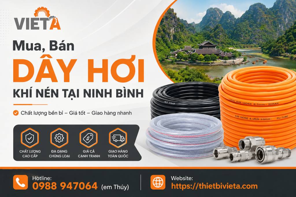 Tổng Kho Mua, Bán Dây Hơi Khí Nén Tại Ninh Bình, Giá Tại Kho, Chuyên Sỉ & Lẻ