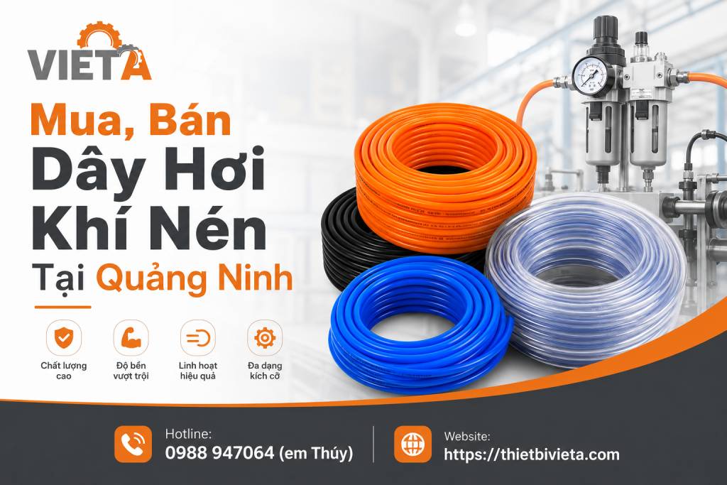 Tổng Kho Mua, Bán Dây Hơi Khí Nén Tại Quảng Ninh, Giá Tại Kho, Chuyên Sỉ & Lẻ